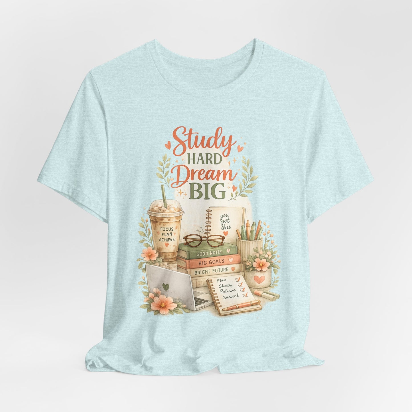 Study Hard Dream Big T-Shirt – Inspirational Student Tee