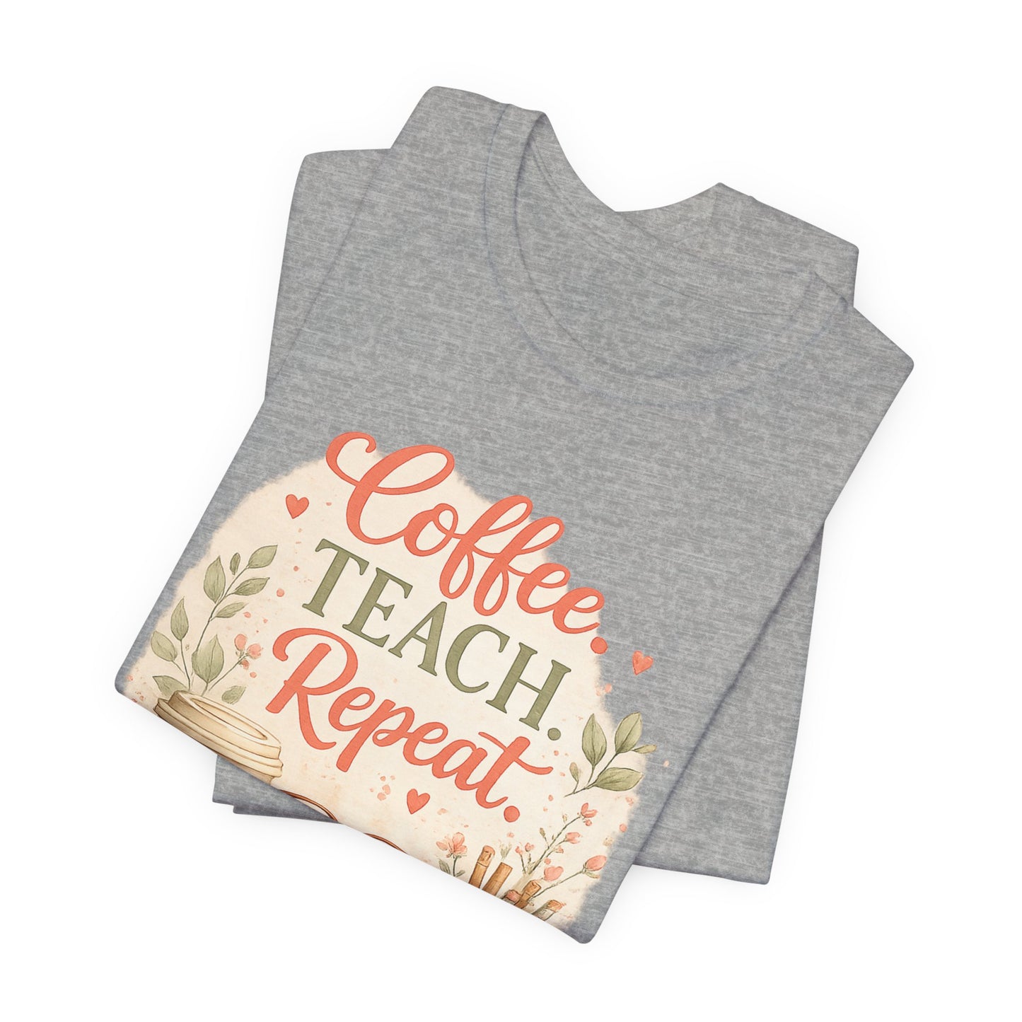 "Coffee. Teach. Repeat." Floral Teacher Tee