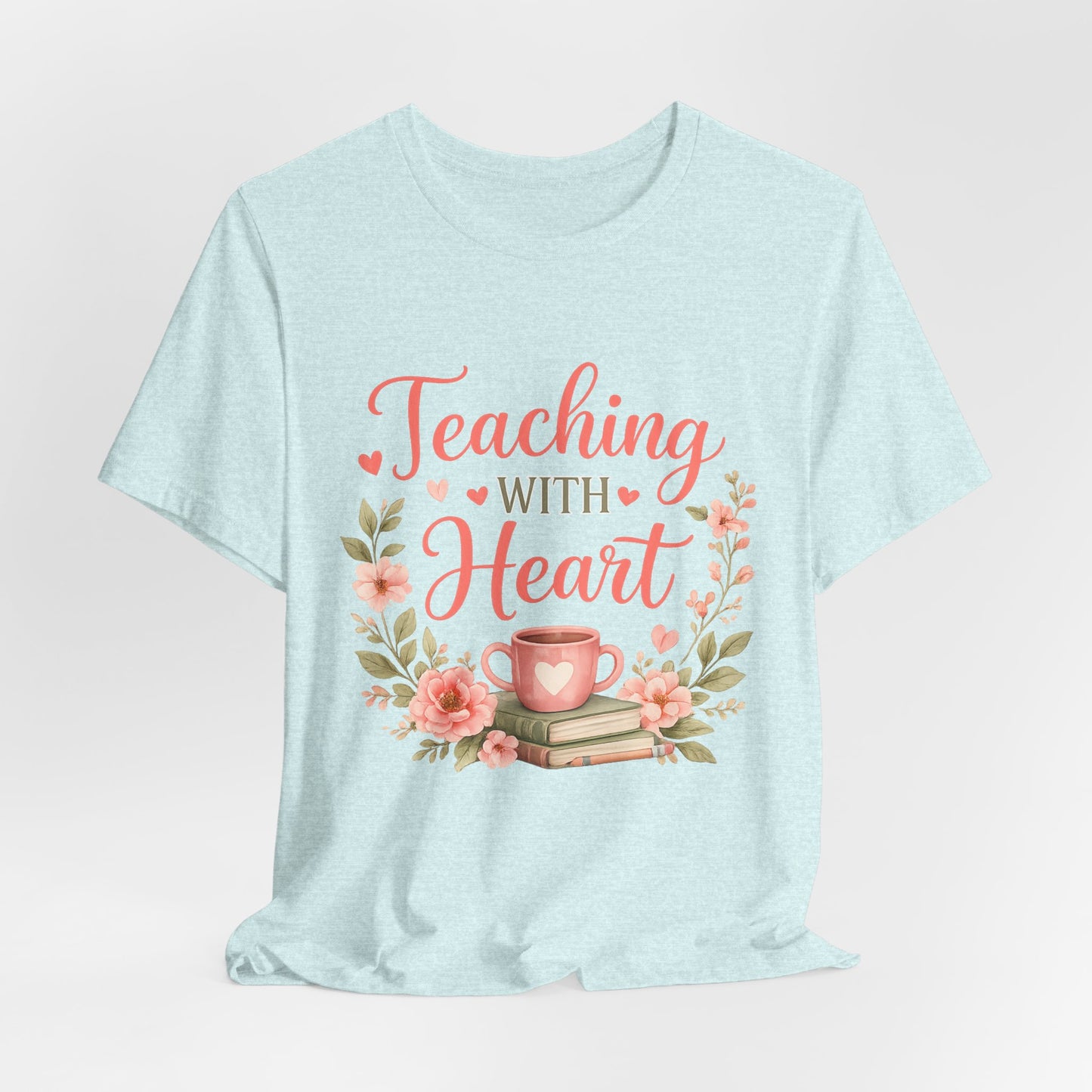Teaching With Heart Teacher Graphic Tee