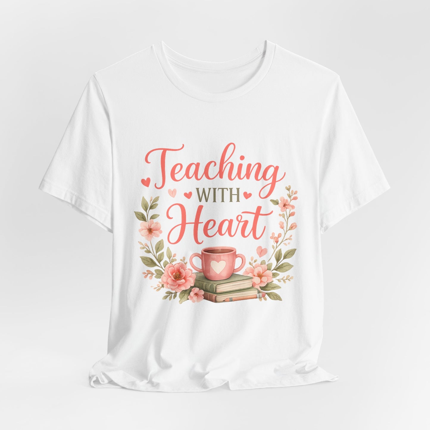 Teaching With Heart Teacher Graphic Tee