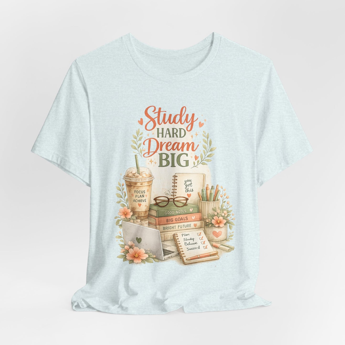 Study Hard Dream Big T-Shirt – Inspirational Student Tee