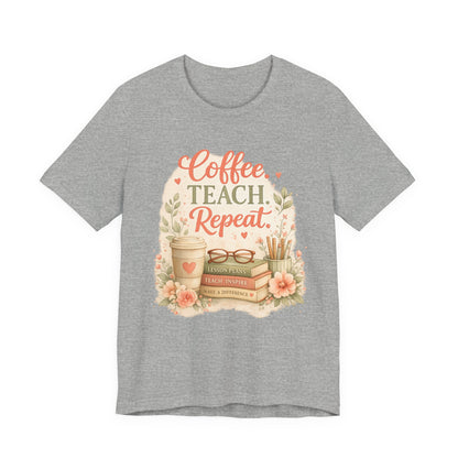 "Coffee. Teach. Repeat." Floral Teacher Tee