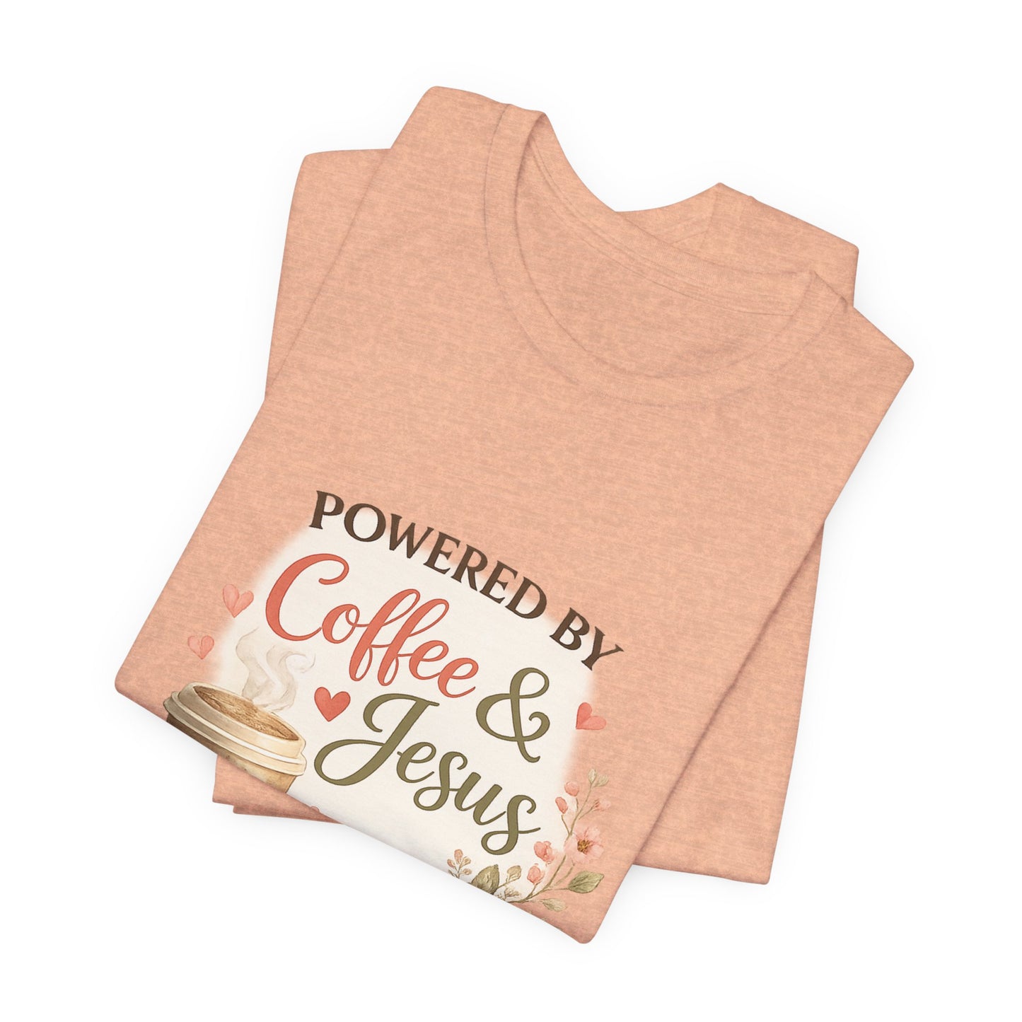 Powered by Coffee & Jesus Graphic Tee
