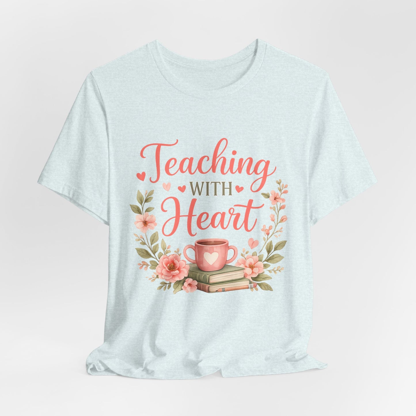 Teaching With Heart Teacher Graphic Tee