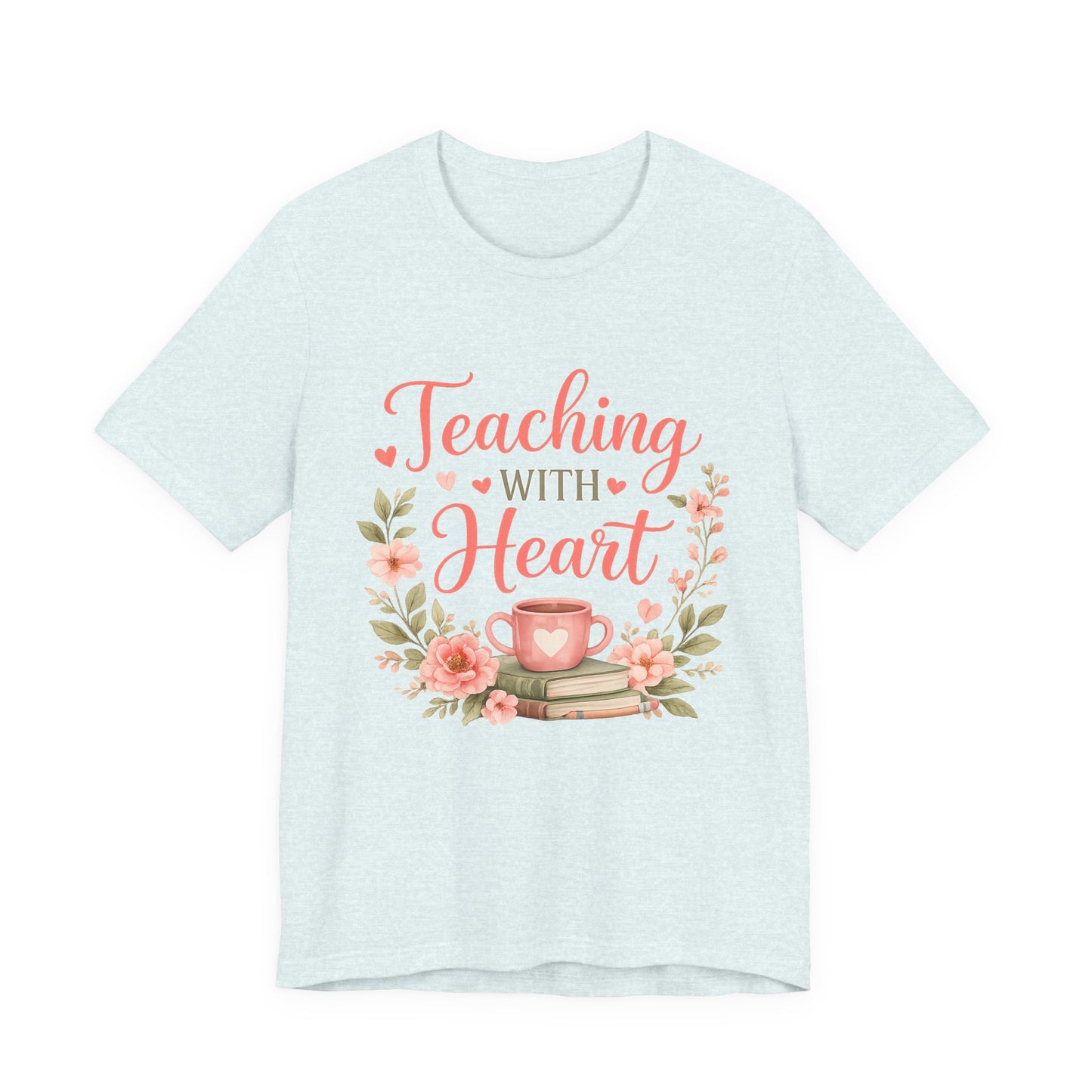 Teaching With Heart Teacher Graphic Tee