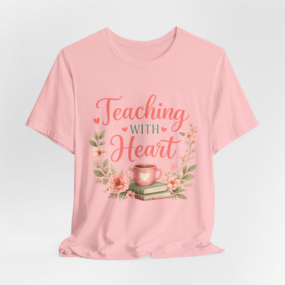 Teaching With Heart Teacher Graphic Tee
