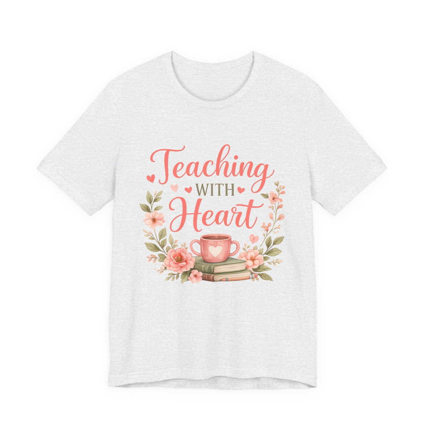 Teaching With Heart Teacher Graphic Tee