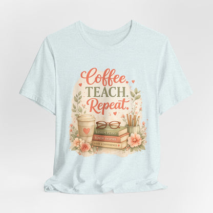 "Coffee. Teach. Repeat." Floral Teacher Tee