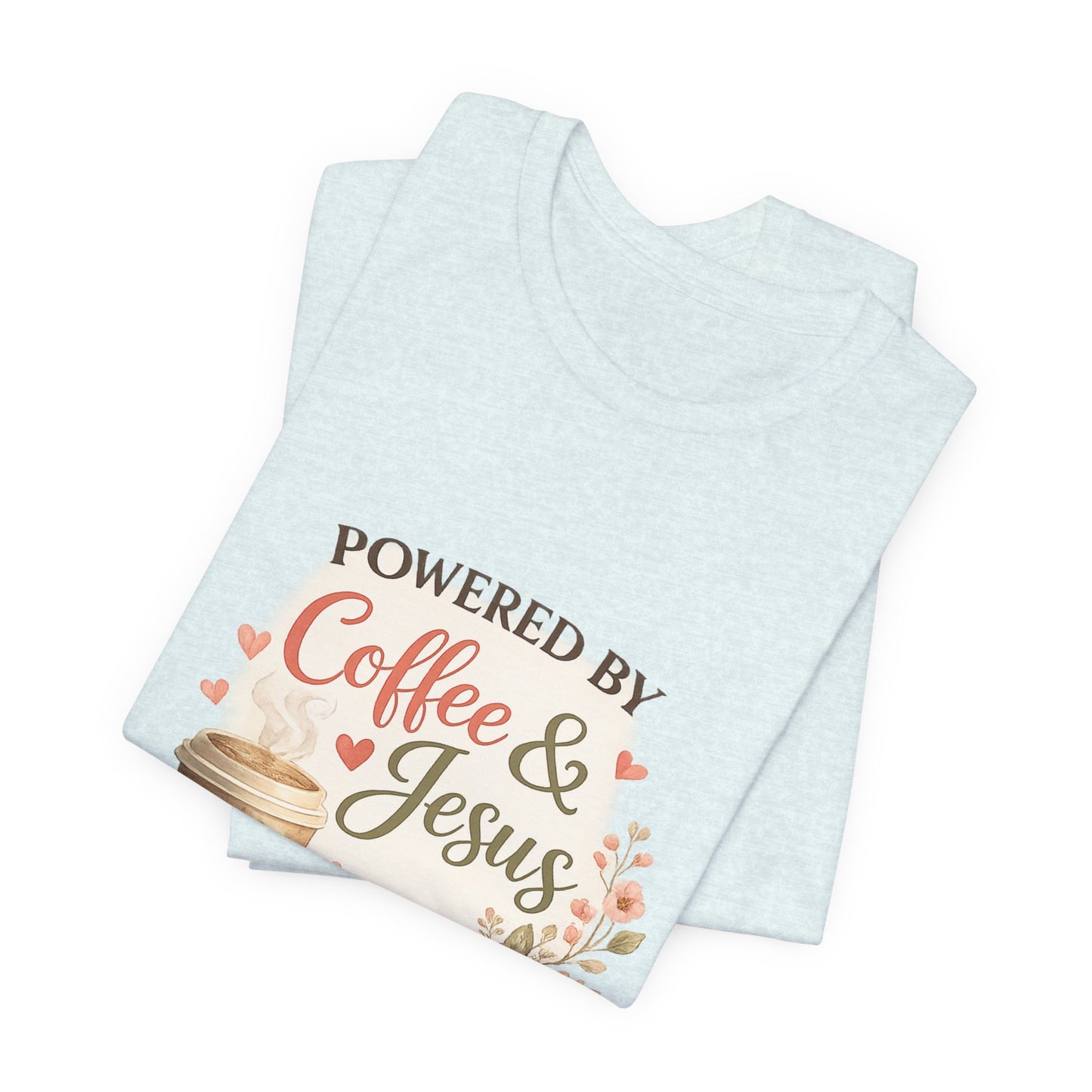 Powered by Coffee & Jesus Graphic Tee