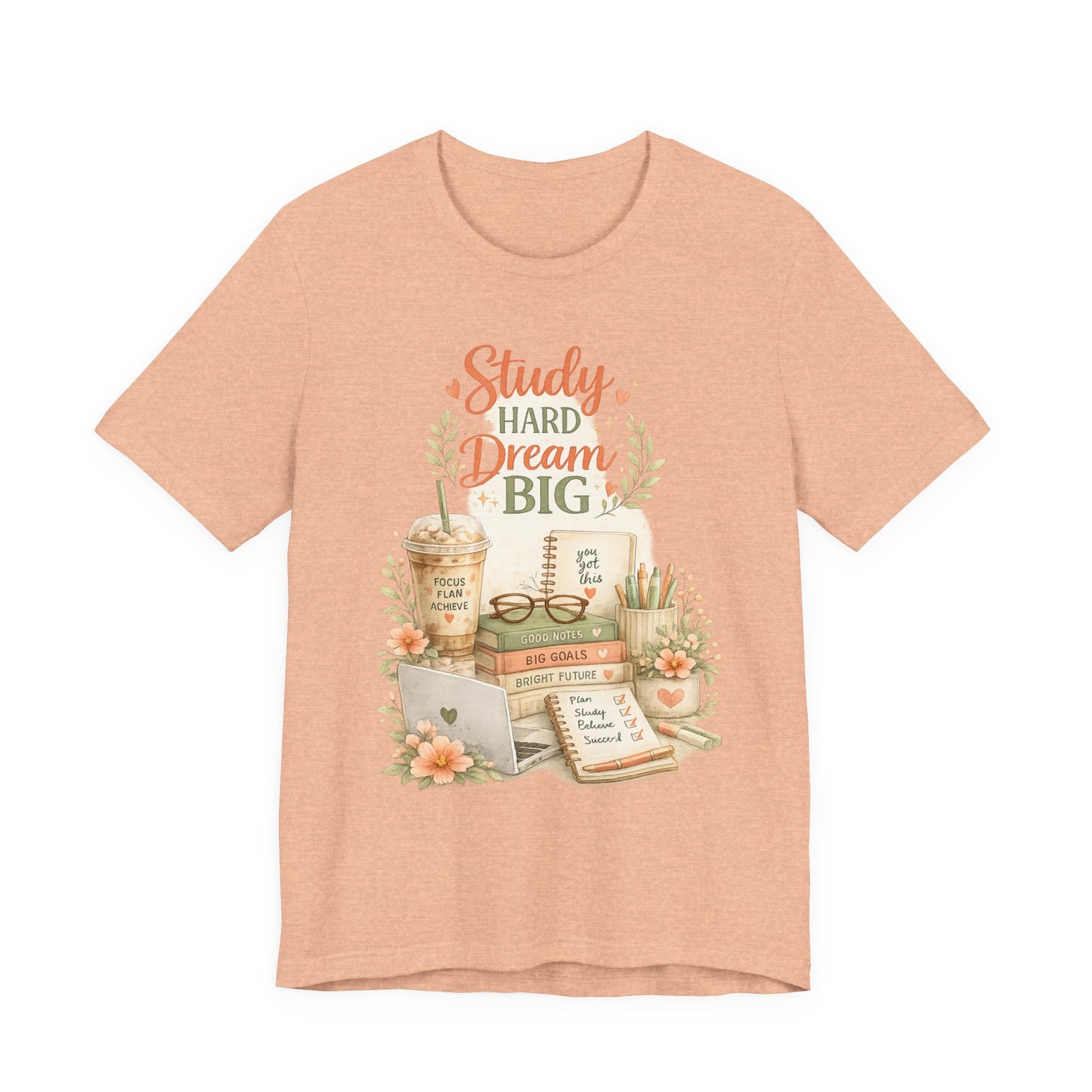 Study Hard Dream Big T-Shirt – Inspirational Student Tee