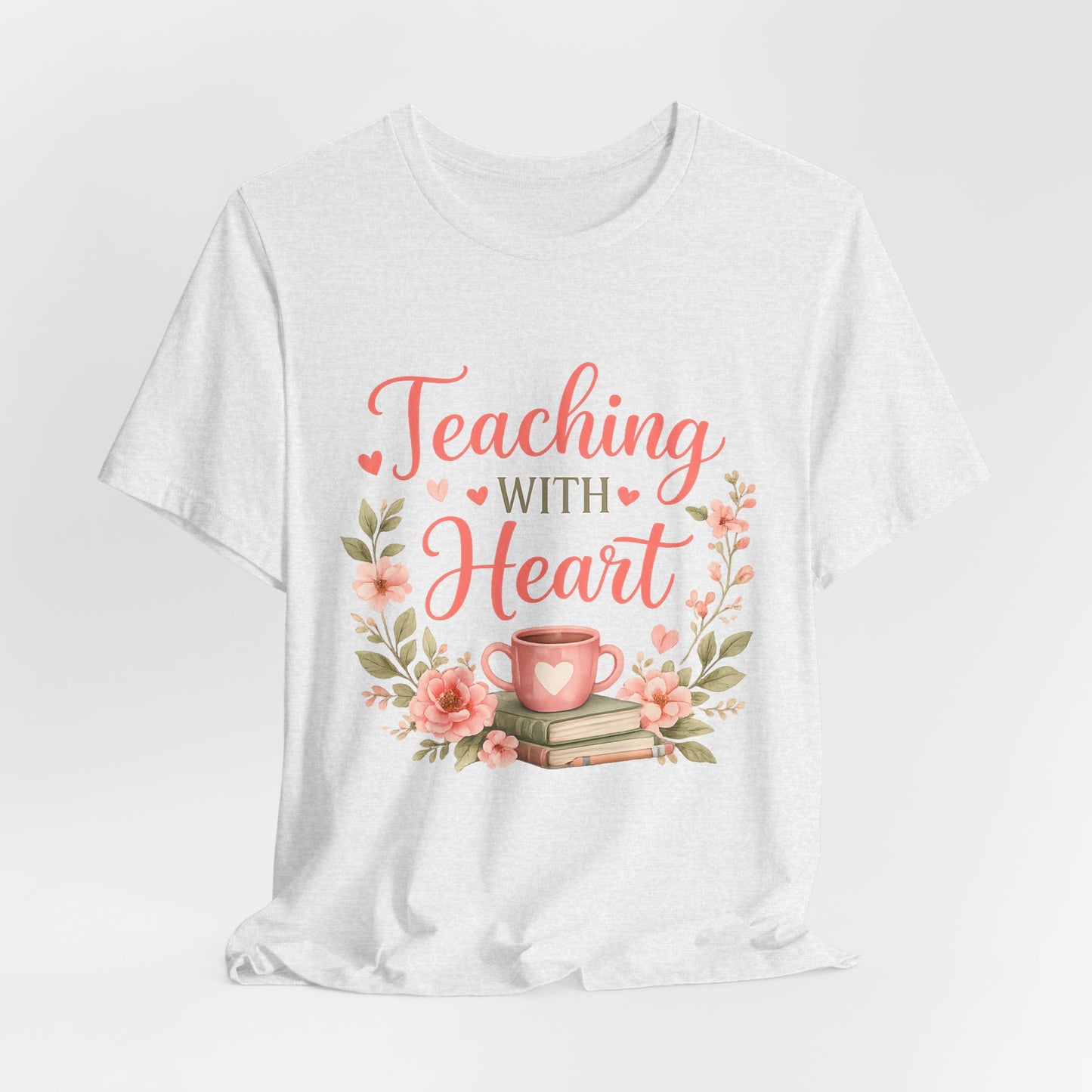 Teaching With Heart Teacher Graphic Tee