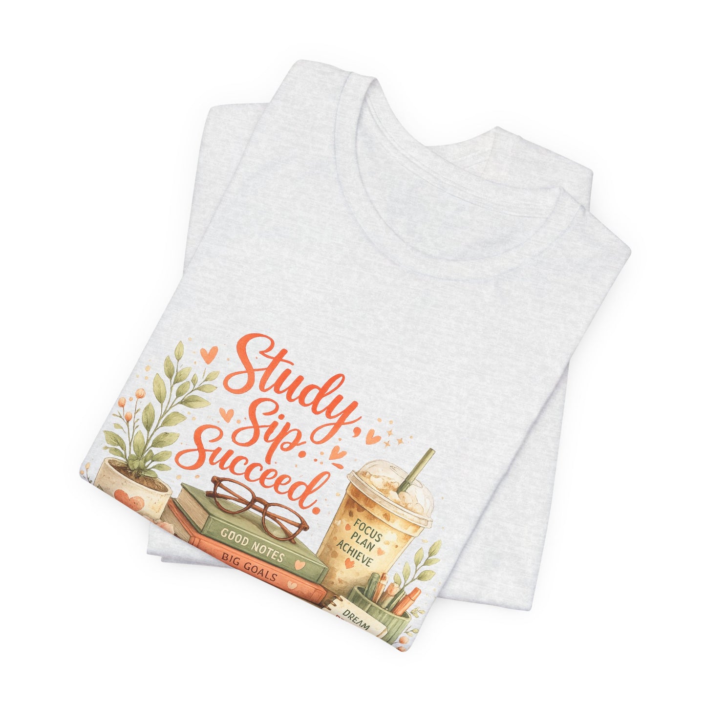 Study. Sip. Succeed. College Graphic Tee