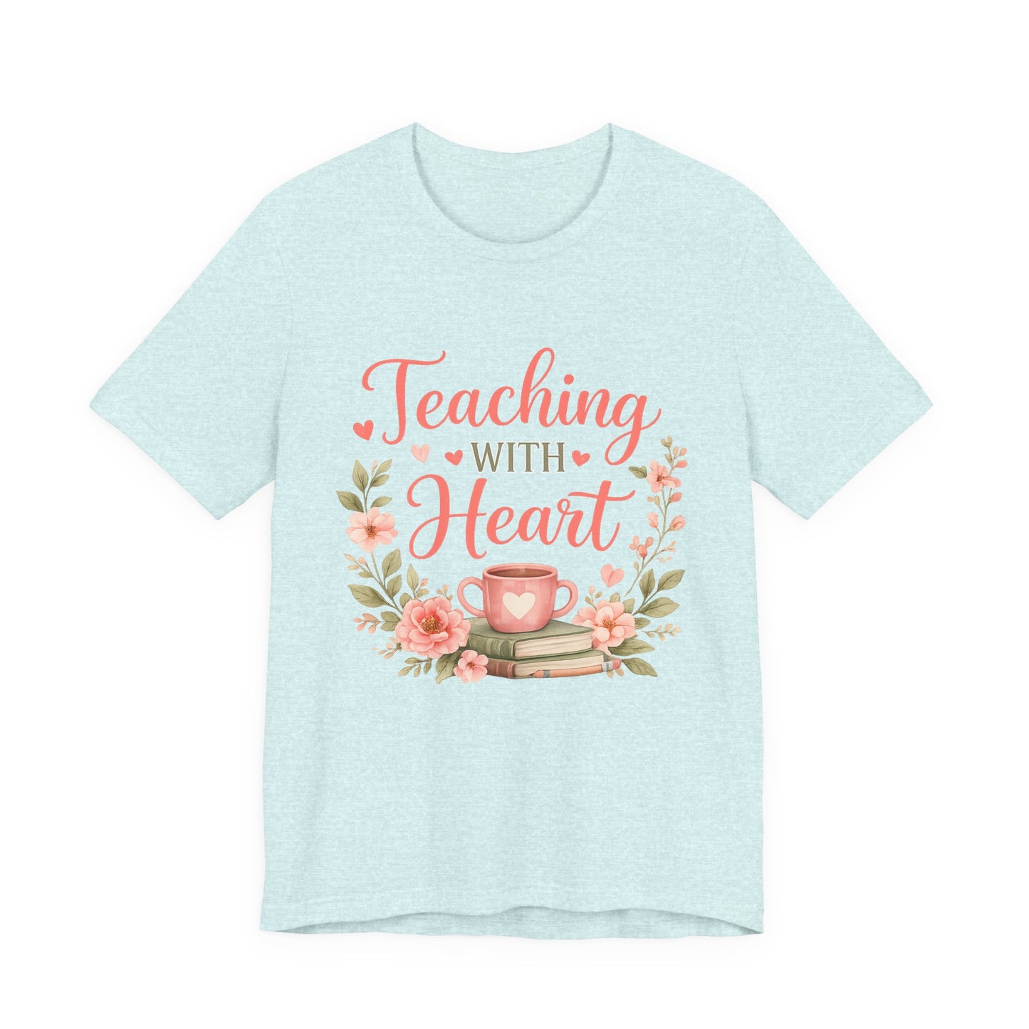Teaching With Heart Teacher Graphic Tee