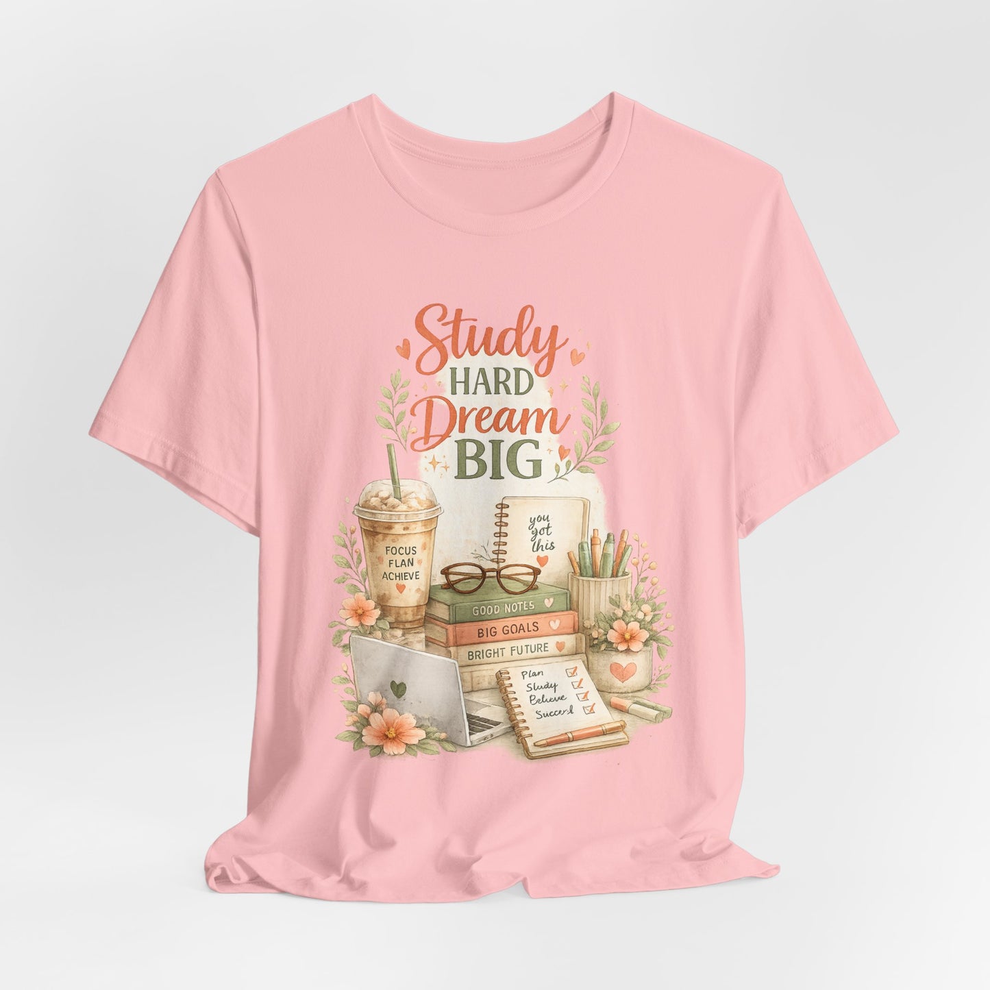 Study Hard Dream Big T-Shirt – Inspirational Student Tee