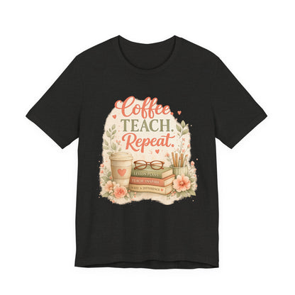 "Coffee. Teach. Repeat." Floral Teacher Tee