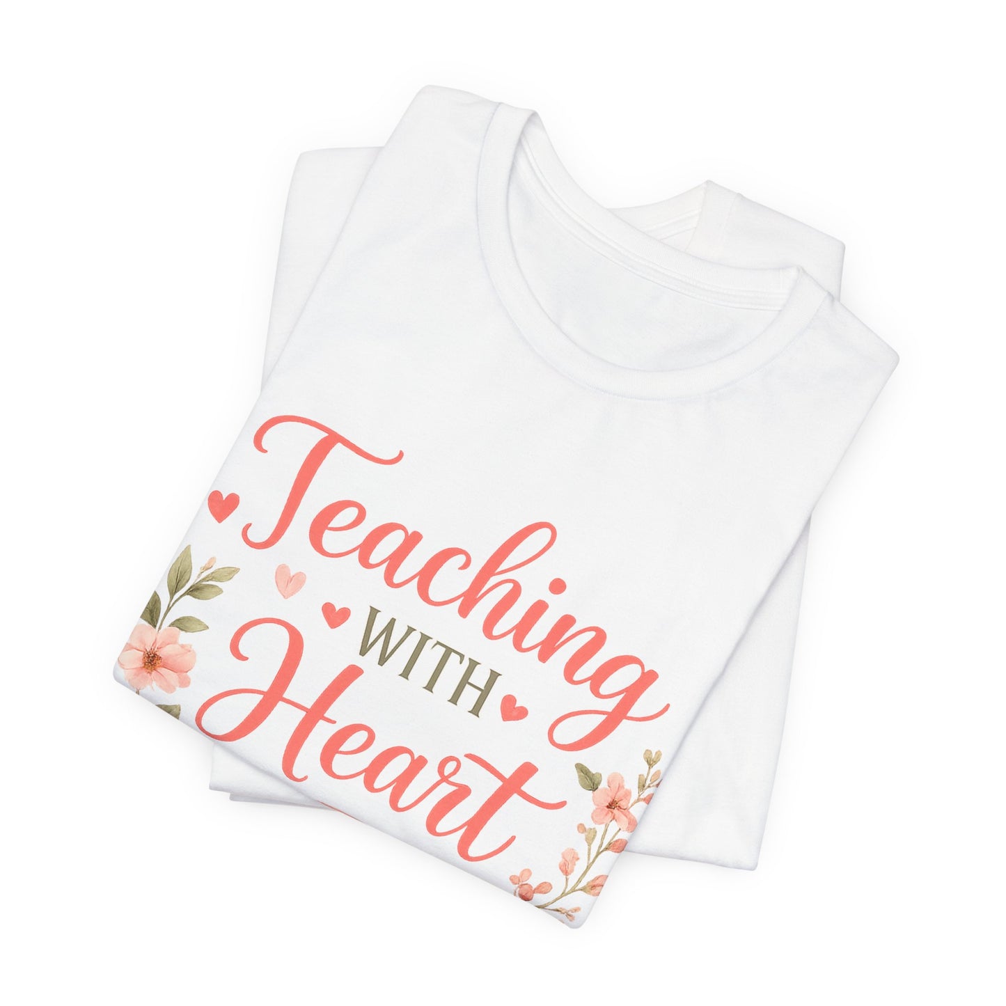 Teaching With Heart Teacher Graphic Tee