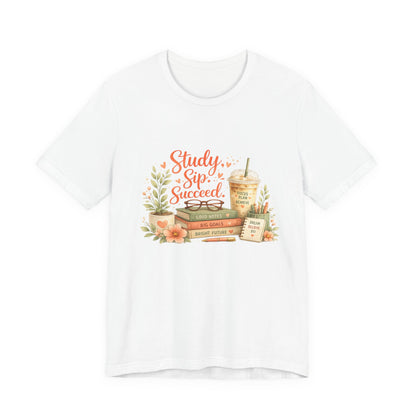 Study. Sip. Succeed. College Graphic Tee