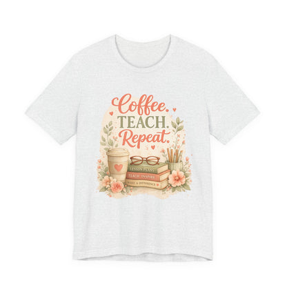 "Coffee. Teach. Repeat." Floral Teacher Tee