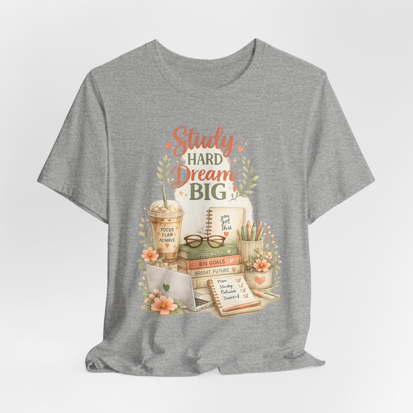 Study Hard Dream Big T-Shirt – Inspirational Student Tee
