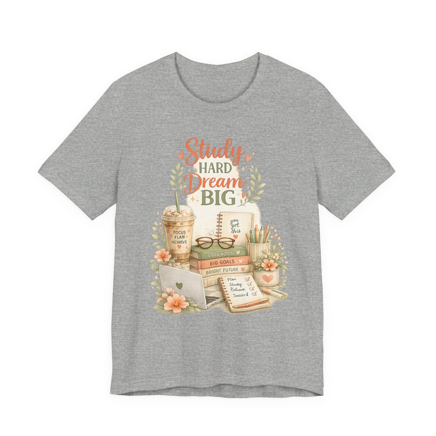 Study Hard Dream Big T-Shirt – Inspirational Student Tee
