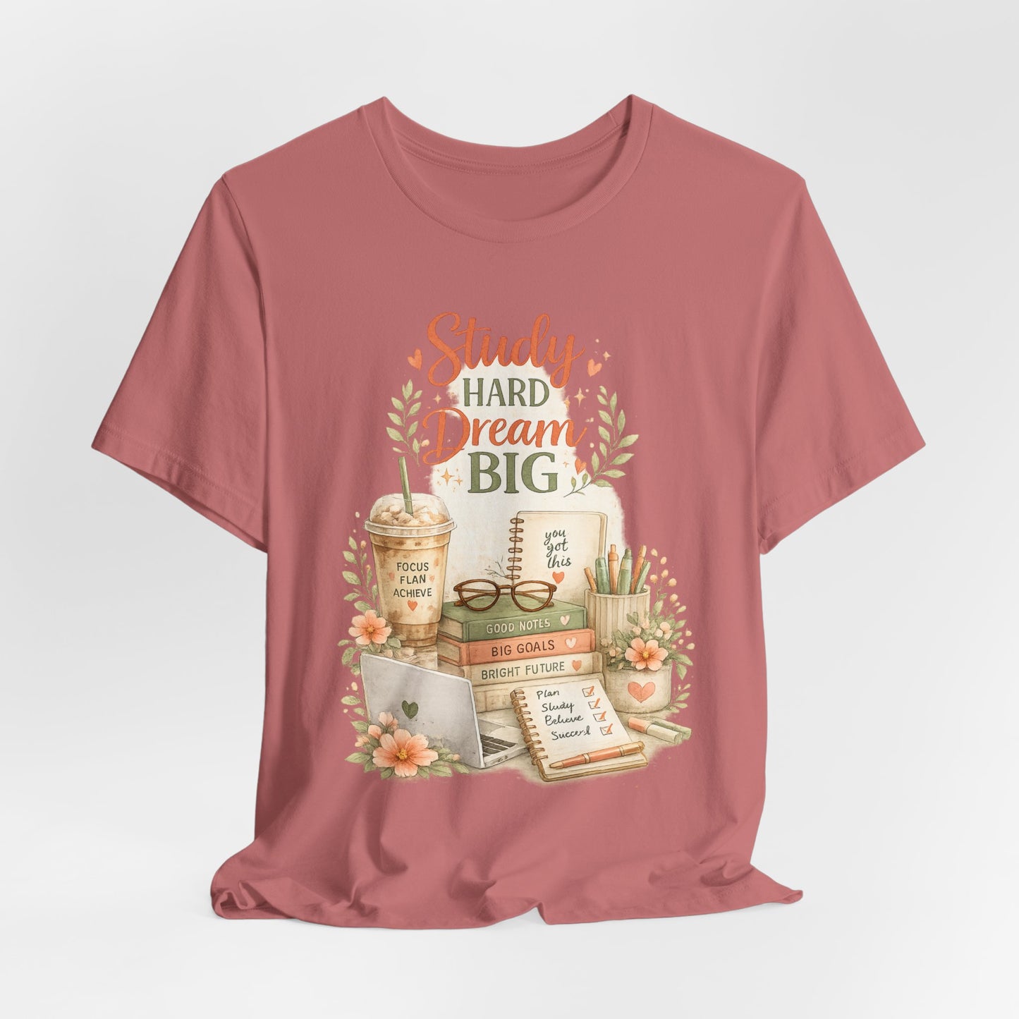 Study Hard Dream Big T-Shirt – Inspirational Student Tee