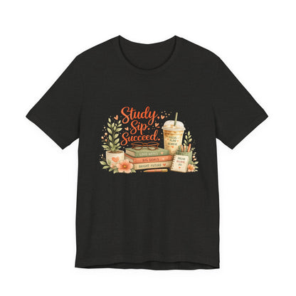 Study. Sip. Succeed. College Graphic Tee