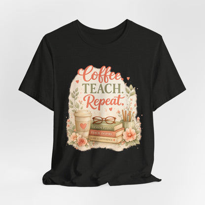 "Coffee. Teach. Repeat." Floral Teacher Tee