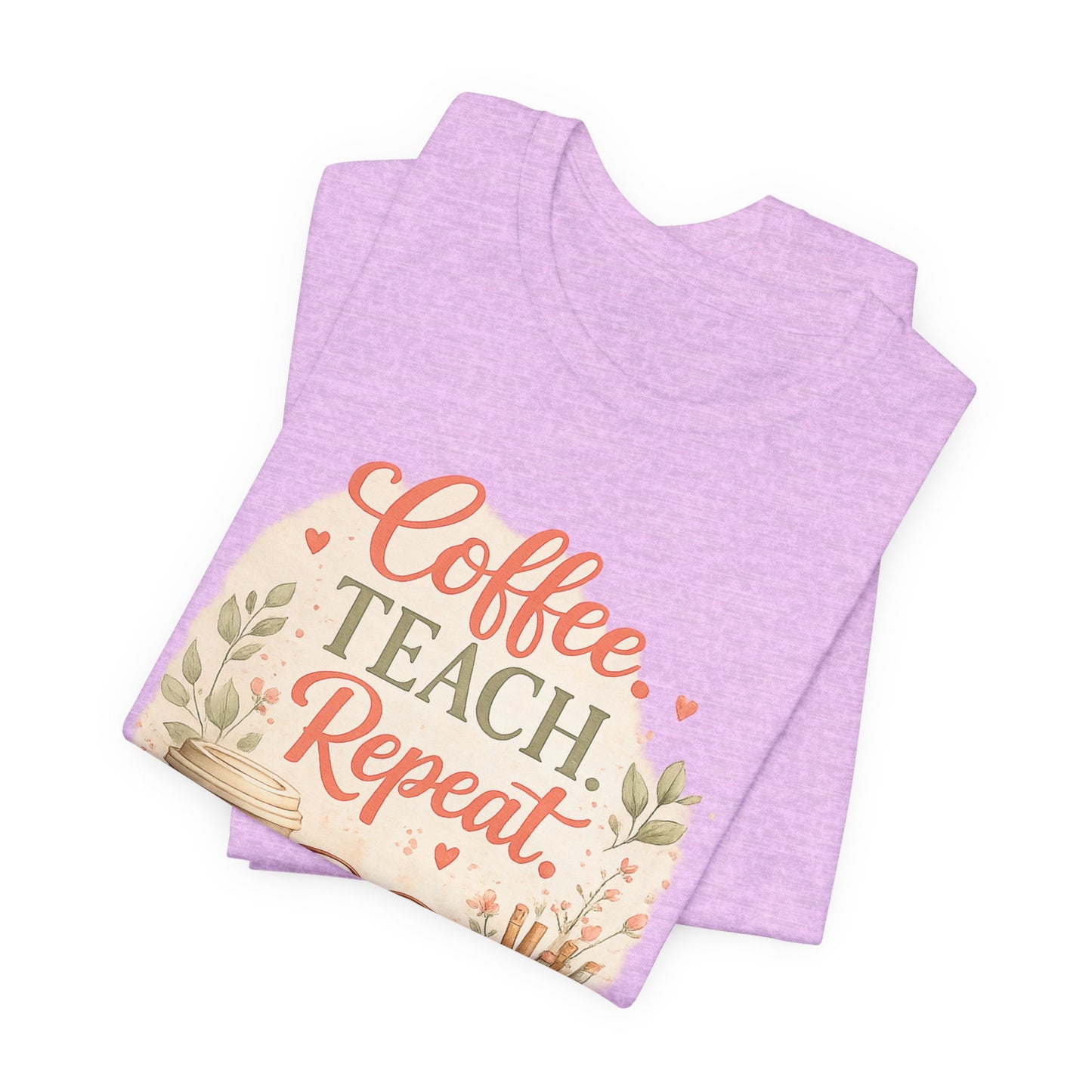 "Coffee. Teach. Repeat." Floral Teacher Tee