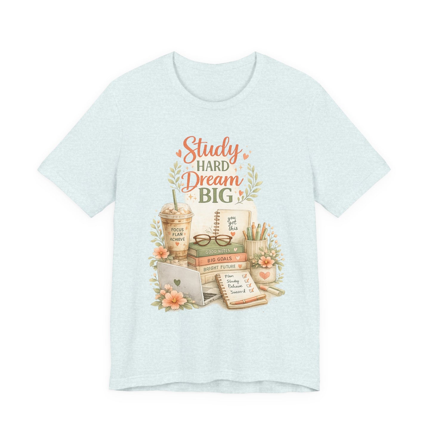 Study Hard Dream Big T-Shirt – Inspirational Student Tee