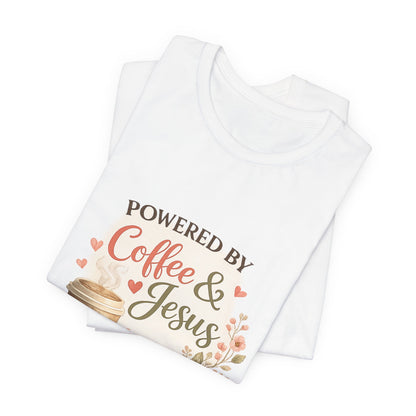 Powered by Coffee & Jesus Graphic Tee
