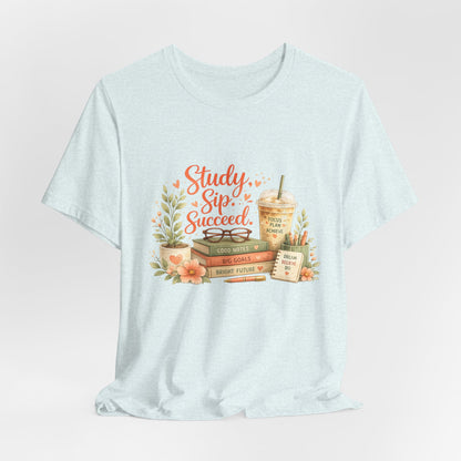 Study. Sip. Succeed. College Graphic Tee