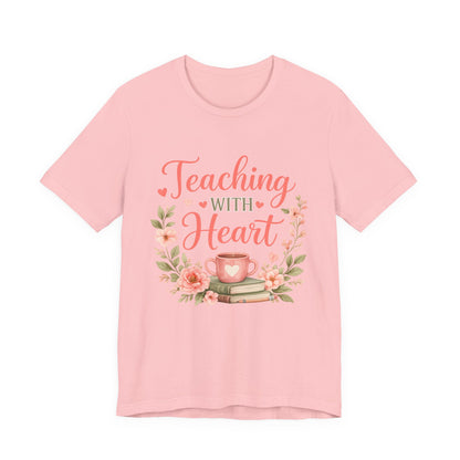 Teaching With Heart Teacher Graphic Tee