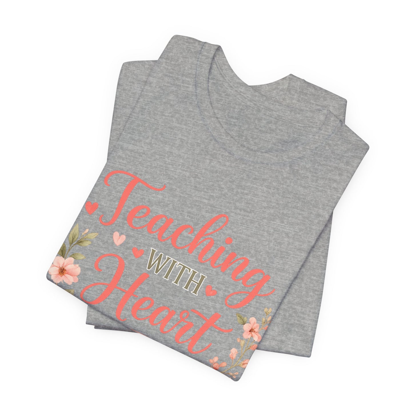 Teaching With Heart Teacher Graphic Tee