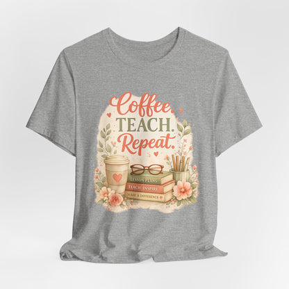 "Coffee. Teach. Repeat." Floral Teacher Tee