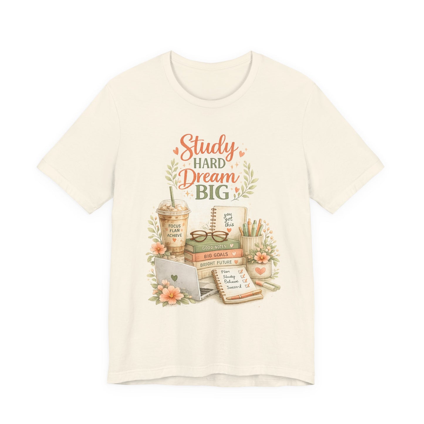 Study Hard Dream Big T-Shirt – Inspirational Student Tee