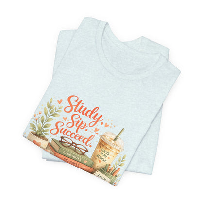 Study. Sip. Succeed. College Graphic Tee
