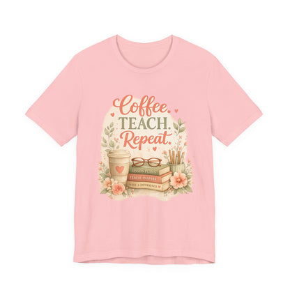 "Coffee. Teach. Repeat." Floral Teacher Tee