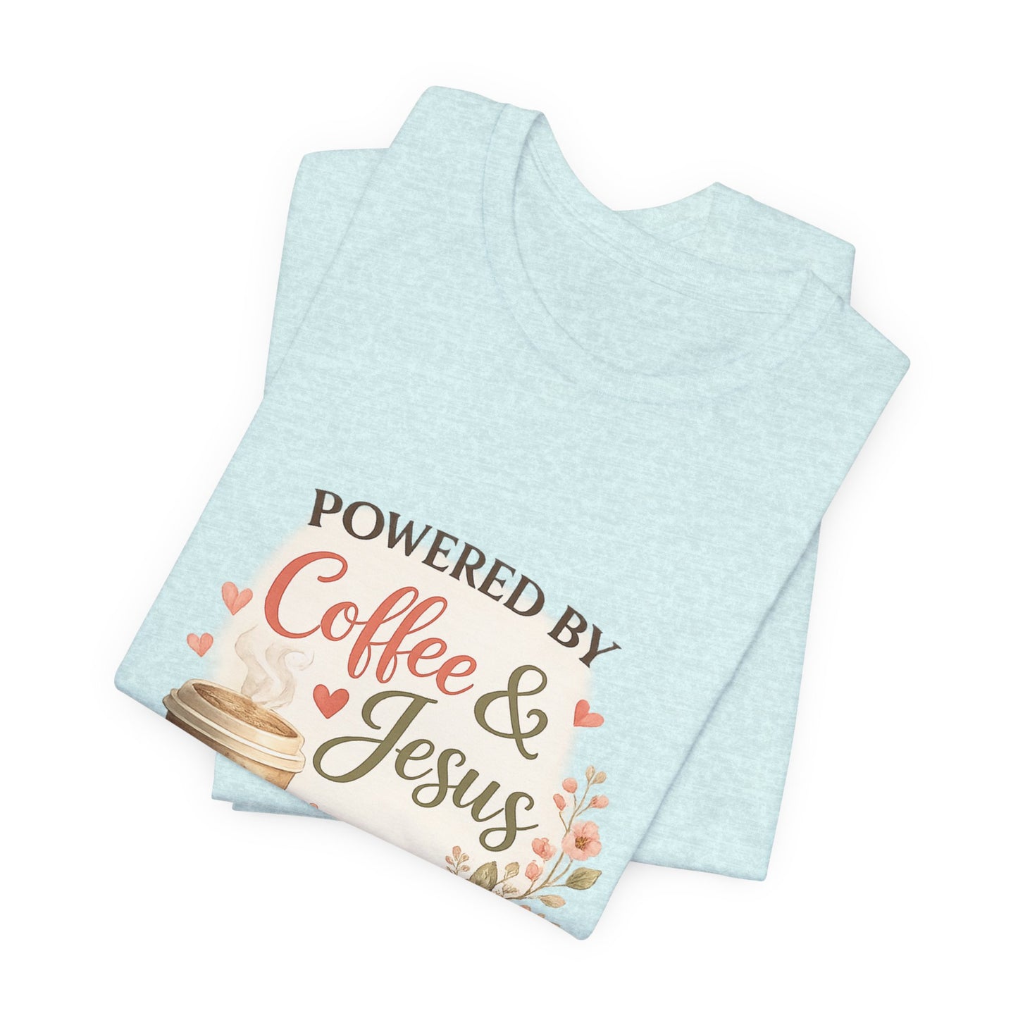 Powered by Coffee & Jesus Graphic Tee