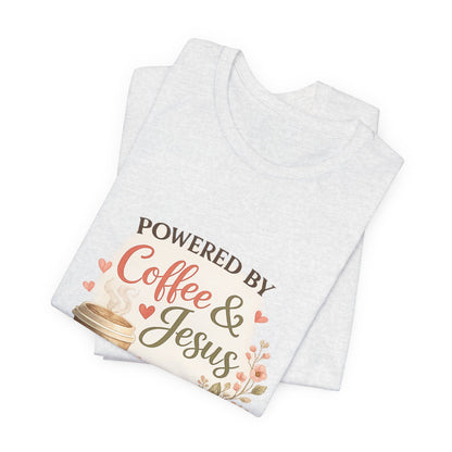Powered by Coffee & Jesus Graphic Tee